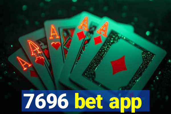 7696 bet app